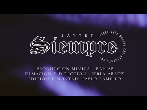 SAYTET- SIEMPRE (Video Oficial)