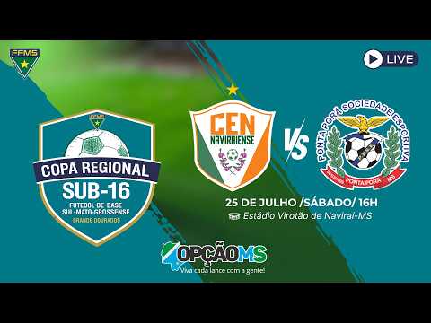 AO VIVO | NAVIRAIENSE X PONTA PORÃ | COPA REGIONAL SUB-16 | NAVIRAÍ-MS
