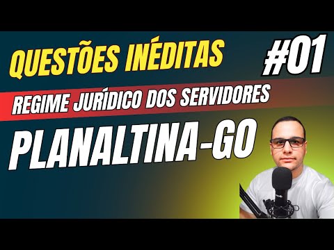 #01 QUESTÕES PLANALTINA-GO REGIME JURÍDICO DOS SERVIDORES  CONCURSO  2025