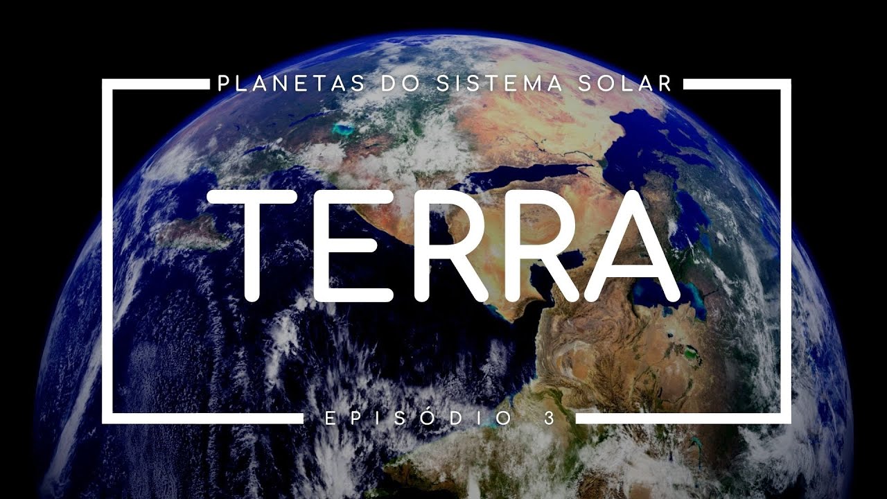 Nosso SISTEMA SOLAR | Terra | Astrum Brasil | #3