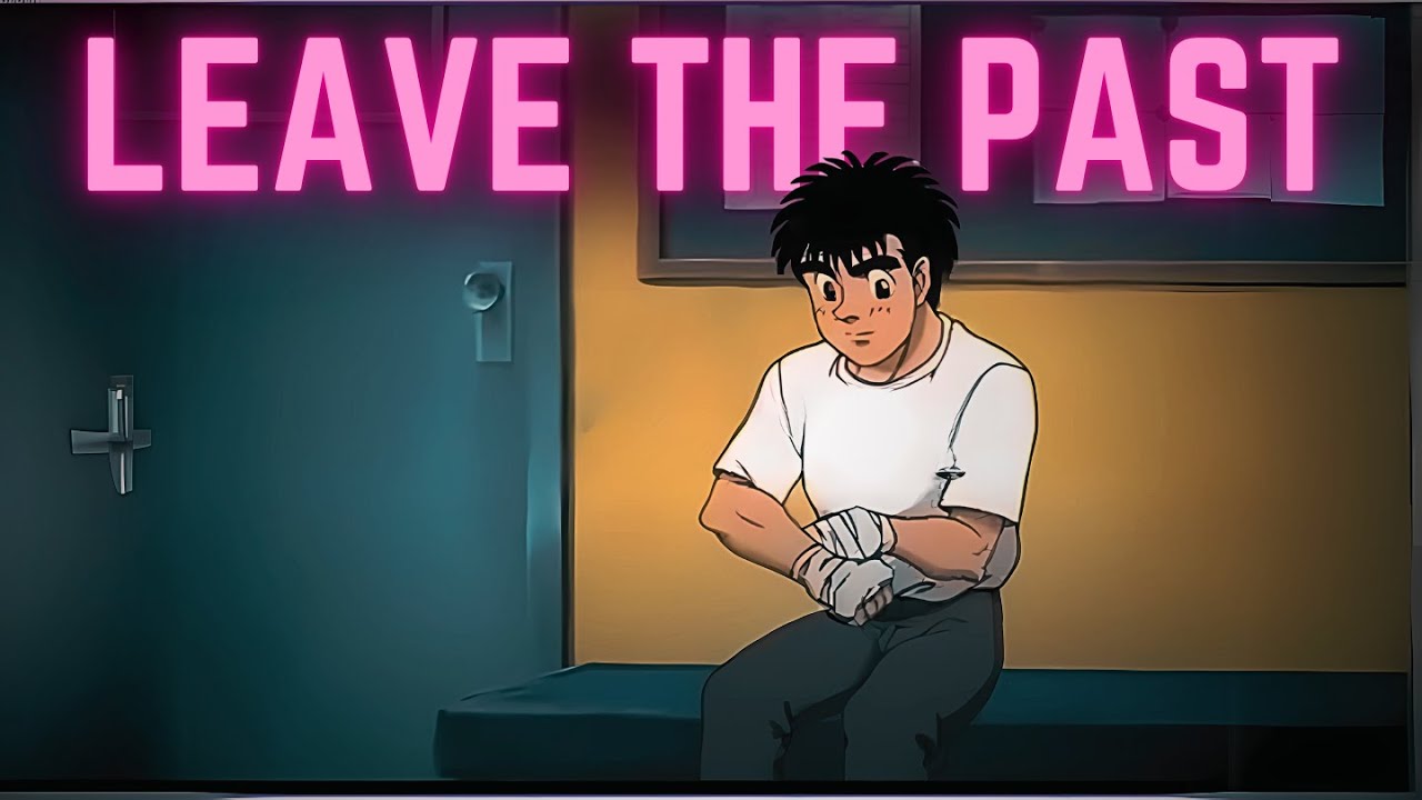 Leave the Past Behind You.