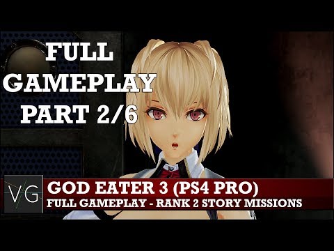 God Eater 3 - full gameplay part 2/6. No commentary. [PS4 Pro]