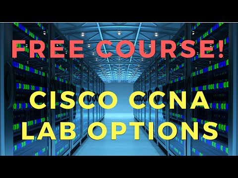 Free Cisco CCNA Course - Lab Options