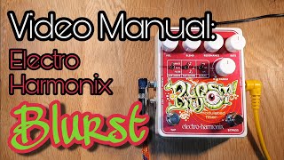 Video thumbnail for Video Manual: Electro Harmonix Blurst by Pedal Experiments