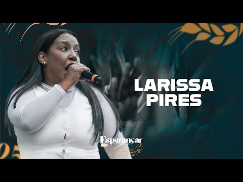 Larissa Pires - Esperançar 2025