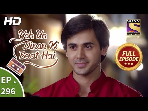 Yeh Un Dinon Ki Baat Hai - Ep 296 - Full Episode - 1st November, 2018