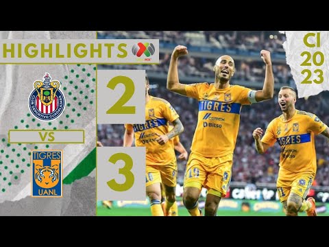 Chivas Vs. Tigres UANL | Highlights | Liga Mx Clausura 2023 Final Vuelta