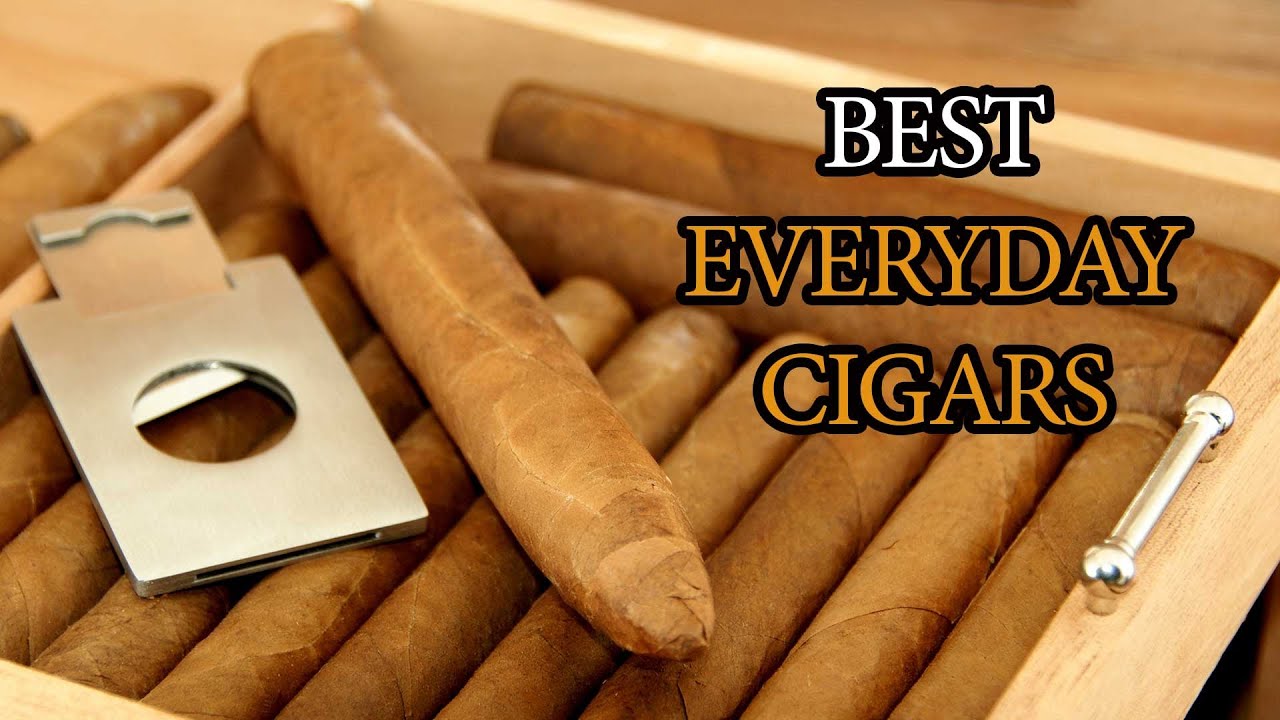 Best Everyday Cigars