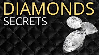 Secrets of Diamonds