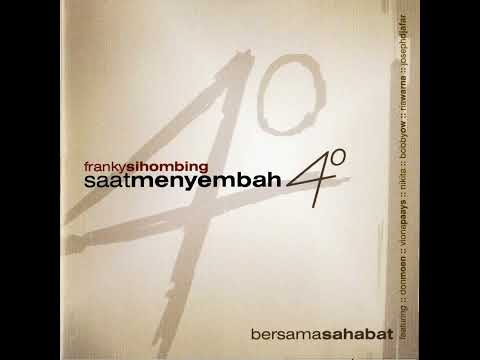 Full Album | Franky Sihombing • Saat Menyembah, Vol.4