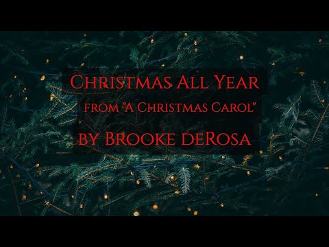 "Christmas All Year" from "A Christmas Carol" by Brooke deRosa