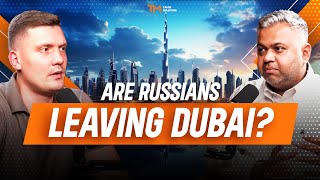 ARE RUSSIANS LEAVING DUBAI ? DENIS SCVORTOV ON THE DUBAI REAL ESTATE PODCAST WITH TAHIR MAJITHIA
