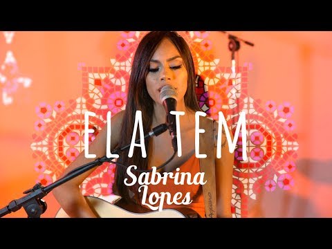 Sabrina Lopes - Ela Tem - Som, Flores e Poesia
