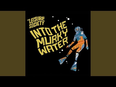 Better Written Off (Than Written Down) - The Leisure Society
