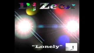 Lonely - Dj Zeck