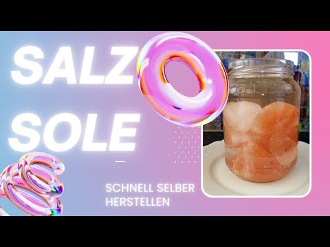 Kann man Salzsole selber herstellen? Geht dies jeder machen? Jeder kann es!  Schnelle und einfache
