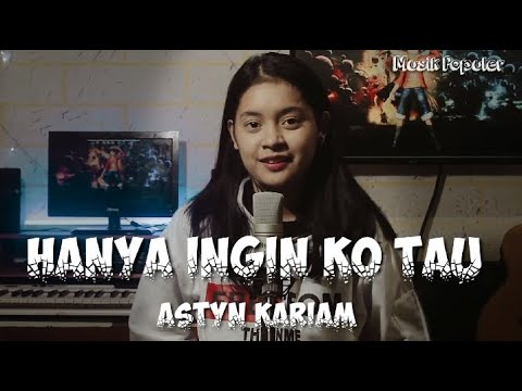Astyn Kariam | Hanya Ingin Ko Tau | Glen Sebastian (Cover)
