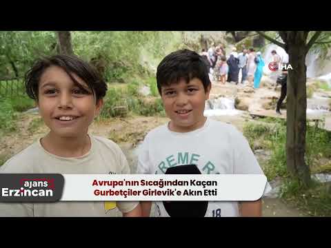 Avrupa'nın Sıcağından Kaçan Gurbetçiler Girlevik'e Akın Etti