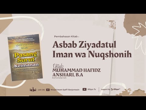 01. Muqaddimah Kitab Asbab Ziyadatul Imam wa Nuqshonih | Ustadz Muhammad Hafidz Anshari