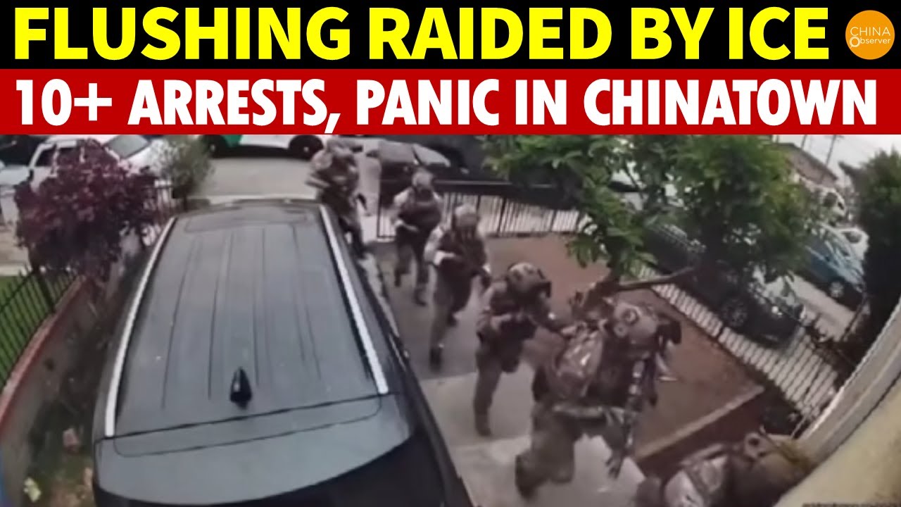 ICE Raids Flushing, Arrests 10+ Illegal Chinese Immigrants Early Morning, Panic in Chinatown
