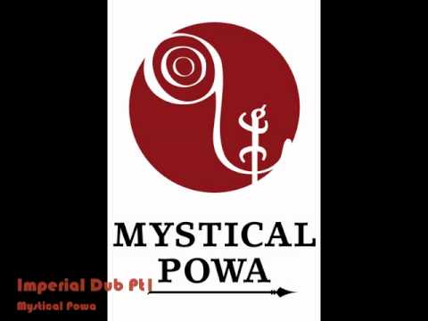 IMPERIAL DUB  Pt1 - MYSTICAL POWA