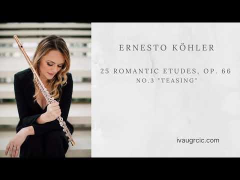E. Köhler - 25 Romantic Etudes Op.66: #3 Teasing