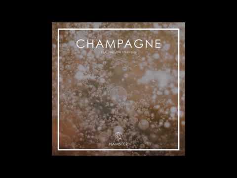 Hamster feat. Willow Stephens - Champagne