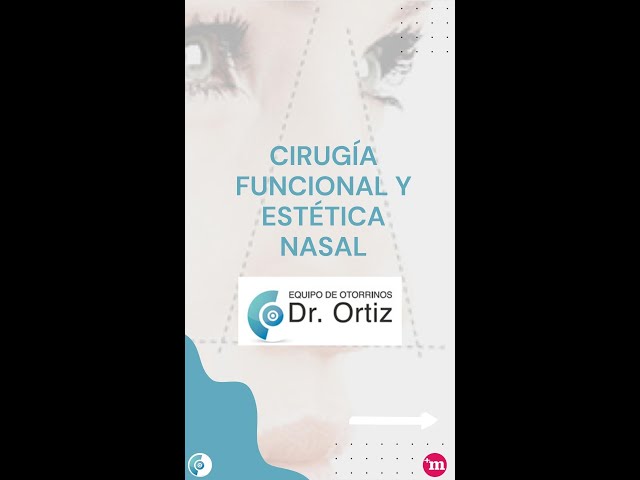 Cirugía funcional y estética nasal - Dr. Pablo Ortiz García- Equipo de otorrinos