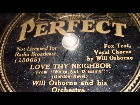 Will Osborne & His Orchestra - Love Thy Neighbor (1934)