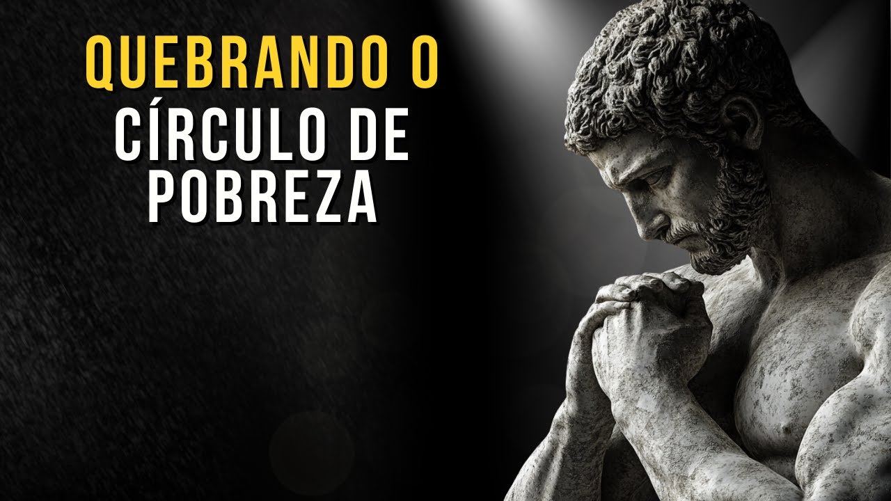 Como Parar a Pobreza e Descubra Sua Fortuna Interior! | Ensinamento Estoico | Estoico