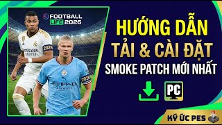 Cách Cài Football Life 2026 (PC) - Bản PES Miễn Phí Đáng Chơi Nhất Hiện Nay? | Ký Ức PES