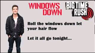 Big Time Rush - Windows Down [Lyrics]