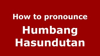 How to pronounce Humbang Hasundutan