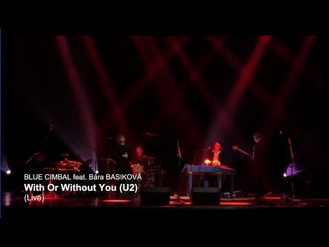 BLUE CIMBAL feat. Bára BASIKOVÁ - With or Without You (U2)
