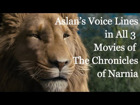 Aslan's Voice Lines in All 3 Movies of The Chronicles of Narnia (CV: Liam Neeson)
