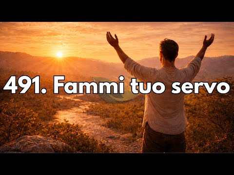 491. Fammi tuo servo [Innario Avventista]