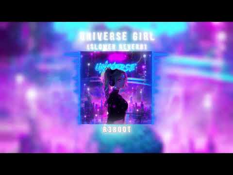 R3BOOT - Universe Girl (Slowed & Reverb) (Official Audio)