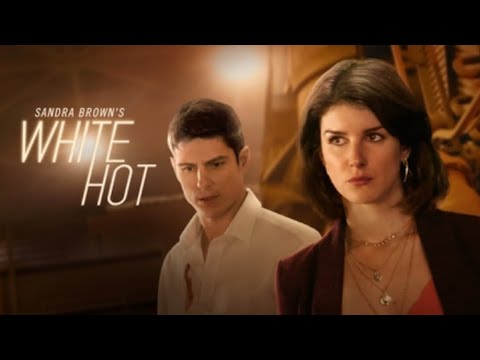 Sandra Brown's White Hot | 2016 Full Movie | Hallmark Mystery Movie Full Length | Hallmark Mysteries