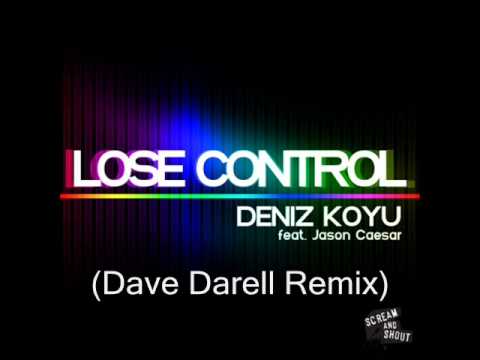 Deniz Koyu feat. Jason Caesar - Lose Control (Dave Darell Remix)