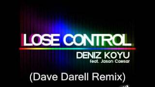 Deniz Koyu feat. Jason Caesar - Lose Control (Dave Darell Remix)