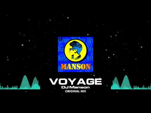 DJ Manson - Voyage (Original Mix) [Out Now]
