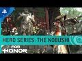 For Honor - Hero Series #10: The Nobushi Samurai Gameplay Trailer | PS4