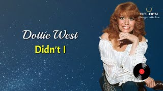 Dottie West - Didn&#39;t I (with Lyrics)