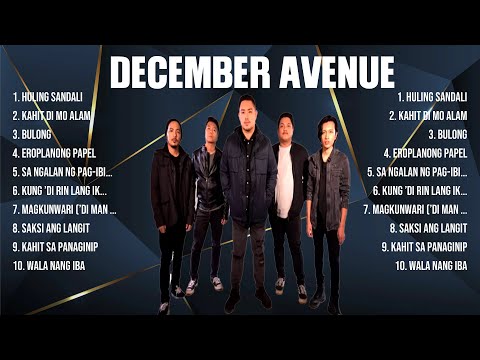 December Avenue Greatest Hits Full Album ▶️ Full Album ▶️ Top 10 Hits of All Time