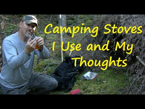 Camping Stoves I  Use and My Thoughts
