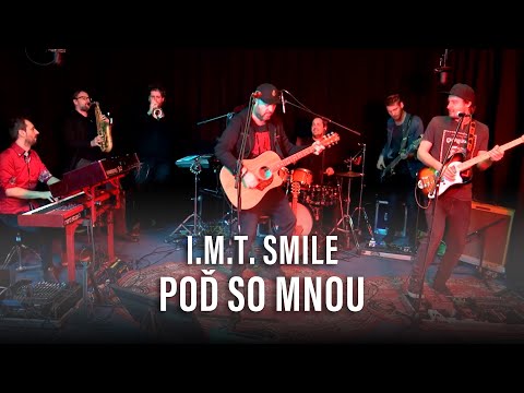 I.M.T. SMILE - POĎ SO MNOU (live @ Frekvence 1)
