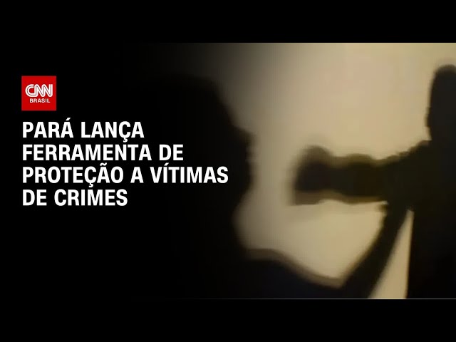 Pará lança nova ferramenta de proteção às mulheres vítimas de violência | AGORA CNN