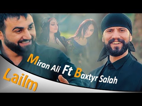Miran Ali Ft. Baxtyar Salih - Lailm