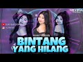 FUNKOT BINTANG YANG HILANG FUNKOT VERSION NEW 2024 2025 DJ MEYSHA