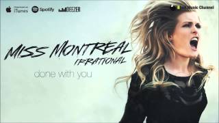 Miss Montreal - Done With You (Official Audio)